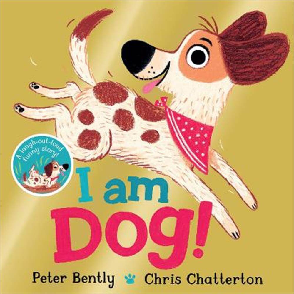 I am Dog (Paperback) - Peter Bently